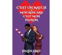 C'est un match. Mon rencard c'est mon patron: Un Roman Romantique Érotique avec Spicy