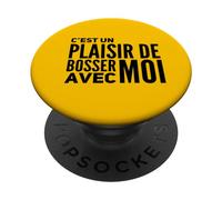 C'est un Plaisir de Bosser Avec Moi | Humour Bureau Travail PopSockets PopGrip Adhesivo