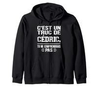 C'est un Truc De Cédric Tu ne comprendrais Nombre Divertido Cédric Sudadera con Capucha
