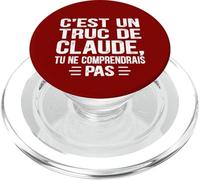 C'est un Truc De Claude Tu ne comprendrais Funny Name Claude PopSockets PopGrip para MagSafe