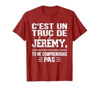 C'est un Truc De Jérémy Tu ne comprendrais Nombre Divertido Jérémy Camiseta