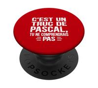 C'est un Truc De Pascal Tu ne comprendrais Funny Name Pascal PopSockets PopGrip Adhesivo