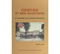 Cestas Et Ses Quartiers À Travers Les Cartes Postales (ebook)