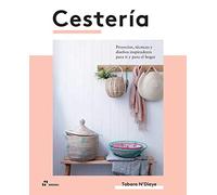 Cestería. Proyectos, Técnicas y diseños Inspiradores para ti y para El Hogar (ARTE)