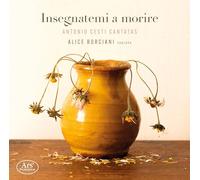 Cesti : Insegnatemi a morire - Cantates
