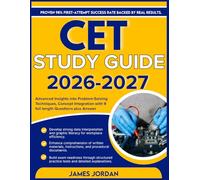CET STUDY GUIDE 2026-2027: Advanced Insights into Problem-Solving Techniques, Concept Integration with 9 full length Questions plus Answers