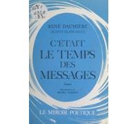 Cétait Le Temps Des Messages (ebook)