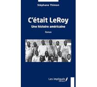 C'était LeRoy: Une histoire américaine