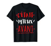 C'était Mieux Avant Cadeau Anniversaire Mauvaise Humeur Camiseta