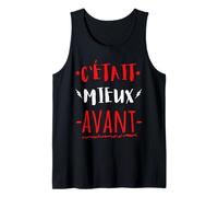 C'était Mieux Avant Cadeau Anniversaire Mauvaise Humeur Camiseta sin Mangas