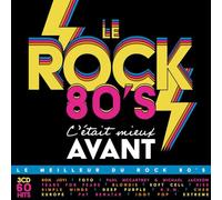 C'Était Mieux Avant - le Rock 80'S