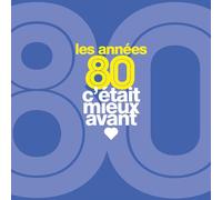 C'Était Mieux Avant les Années 80
