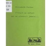 Cétait Un Enfant Qui Ne Pleurait Jamais... (ebook)