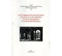Ceti dirigenti municipali in Italia e in Europa in età moderna e contemporanea
