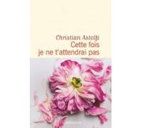 Cette Fois Je Ne T Attendrai Pas