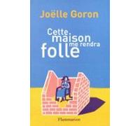Cette Maison Me Rendra Folle (ebook)
