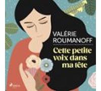 Cette Petite Voix Dans Ma Tête (audiolibro)