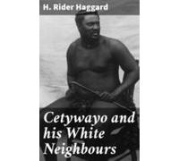Cetywayo And His White Neighbours (ebook)