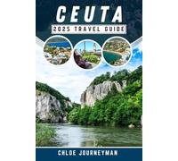 Ceuta 2025 Travel Guide: A Journey through thе crossroads of Europе and Africa, Featuring Unique Discoveries, Must-See Attractions, Beaches, Practical Tips, and Insider Advice