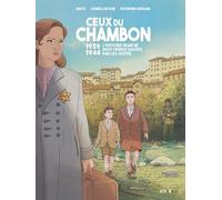 Ceux du Chambon: 1939-1944 - L'histoire vraie de deux frères sauvés par les Justes