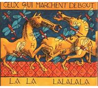 Ceux Qui Marchent Debout - La La Lalalala