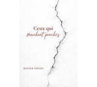 Ceux qui marchent penchés