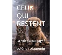 CEUX QUI RESTENT: La nuit n'a pas gagné (puppy & kitten)