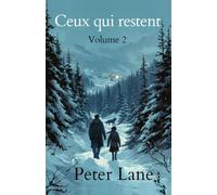 Ceux qui Restent (Le Loup et La Rose)