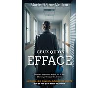 Ceux qu'on efface: Un thriller psychologique réaliste sur les vies qu'on efface en silence