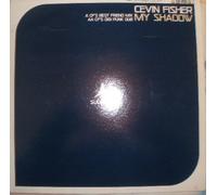 Cevin Fisher - Cevin Fisher - My Shadow - Subversive