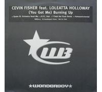 Cevin Fisher - (You Got Me) Burning Up - Wonderboy