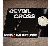 Ceybil Cross - Ceybil Cross / Ceybill Cross Band - Someday, And Then Some! - Cruisin' Records - CRN 53528