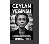 CEYLAN YEĞINSU: A Trailblazer in International Journalism - Uncovering Stories That Shape the World