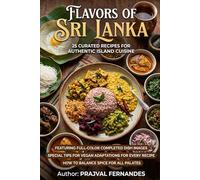 CEYLON ON A PLATE: 25 Curated Recipes from Across Sri Lanka