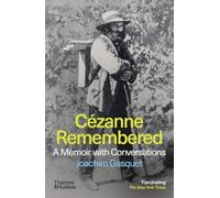 Cézanne Remembered: A Memoir with Conversations