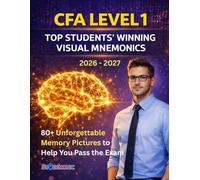 CFA Level 1 Top Students' Winning Visual Mnemonics: 80+ Unforgettable Memory Pictures to Help You Pass the Exam