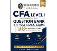 CFA Level I 2027: Question Bank & 4 Full Mock Exams | 1,890+ Practice Questions, Detailed Solutions & Formula Sheets (CFA Level 1 2027 Study Material)