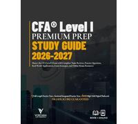 CFA Level I PREMIUM PREP STUDY GUIDE 2026-2027: Master the CFA Level I Exam with Complete Topic Reviews, Practice Questions, Real-World Applications, ... Resources (Vortara Prep Academic Series)