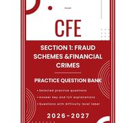 CFE Exam Practice Questions: Fraud Schemes and Financial Crimes Multiple-Choice Questions with Detailed Explanations: Certified Fraud Examiner Exam Prep by Kassel (CFE Exam Practice Prep by Kassel)