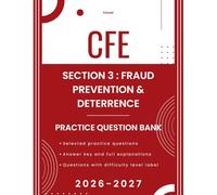 CFE Exam Practice Questions: Section 3: Fraud Prevention and Deterrence Multiple-Choice Questions with Detailed Explanations: Certified Fraud Examiner ... by Kassel (CFE Exam Practice Prep by Kassel)