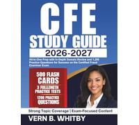 CFE Study Guide 2026-2027: All-in-One Prep with In-Depth Domain Review and 1,200 Practice Questions for Success on the Certified Fraud Examiner Exam