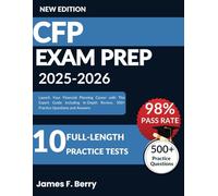 CFP EXAM PREP 2025 - 2026: Launch Your Financial Planning Career with This Expert Guide Including In-Depth Review, 500+ Practice Questions and Answers