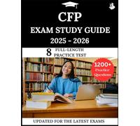 CFP Exam Study Guide 2025-2026: Your All-in-One Prep to Success with Practice Questions, Detailed Explanations, and Expert Strategies