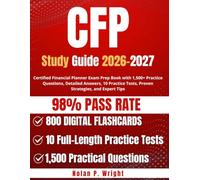 CFP Study Guide 2026-2027: Certified Financial Planner Exam Prep Book with 1,500+ Practice Questions, Detailed Answers, 10 Practice Tests, Proven Strategies, and Expert Tips