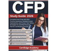 CFP Study Guide 2026: Complete Exam Prep with 500+ Practice Questions, Detailed Answer Explanations, and Proven Test-Taking Strategies for Certified ... Certification Success (2026 study guides)