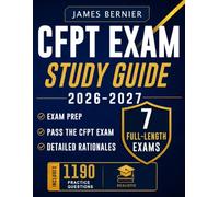 CFPT Exam Study Guide 2026-2027: Exam Prep with 7 Full-Length Exams, 1,190 Practice Questions, Detailed Rationales, and Review to Pass the Consular Fellows Program Test