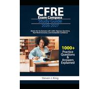 CFRE Exam Compass Study Guide 2026-2027: Master Ethical Fundraising, Donor Relations, and Campaign Strategy with Practice Questions and Expert Tips to Pass the CFRE Exam on Your First Attempt