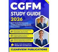 CGFM STUDY GUIDE 2026: Master the Certified Government Financial Manager Exams with 850 Practice Questions and Comprehensive Content Review