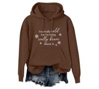 CGGMVCG Sudadera con capucha de manga larga con texto en inglés "I'm Cold But I'm Being Really Brave About It" para mujer, marrón, 3XL