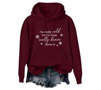 CGGMVCG Sudadera con capucha de manga larga con texto en inglés "I'm Cold But I'm Being Really Brave About It" para mujer, Vino, L